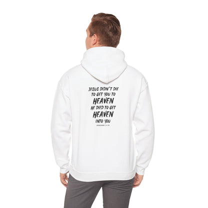 "Jesus Died To Get Heaven Into You" Hoodie